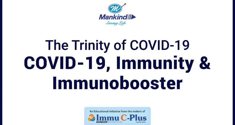 The Trinity of Covid-19, Immunity & Immunobooster